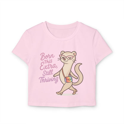 Born This Extra Women's Baby Tee - Cute & Confident Graphic T-Shirt
