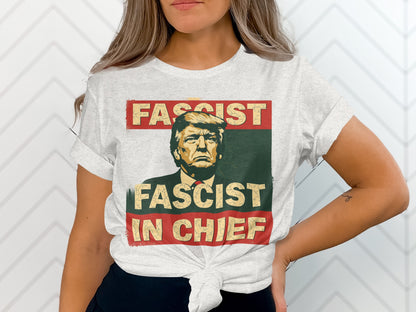 Fascist Fascist In Chief Graphic T-shirt product type