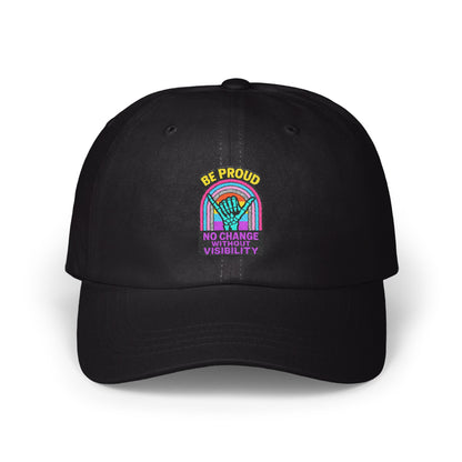 Be Proud No Change Without Visibility Hat product