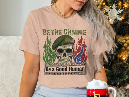 Be The Change Be a Good Human Skull T-shirt