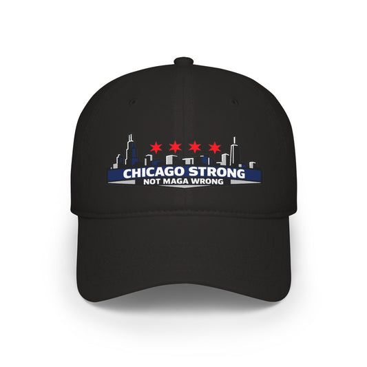 Chicago Strong Not MAGA Wrong Chicago Skyline Cap