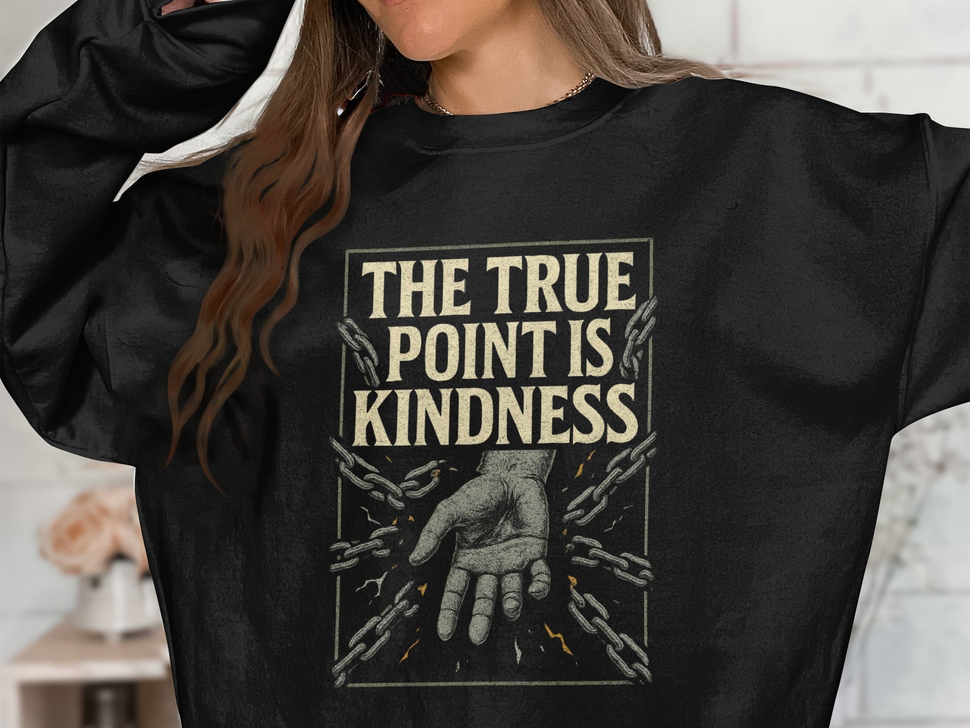 The True Point Is Kindness Graphic Sweatshirt product