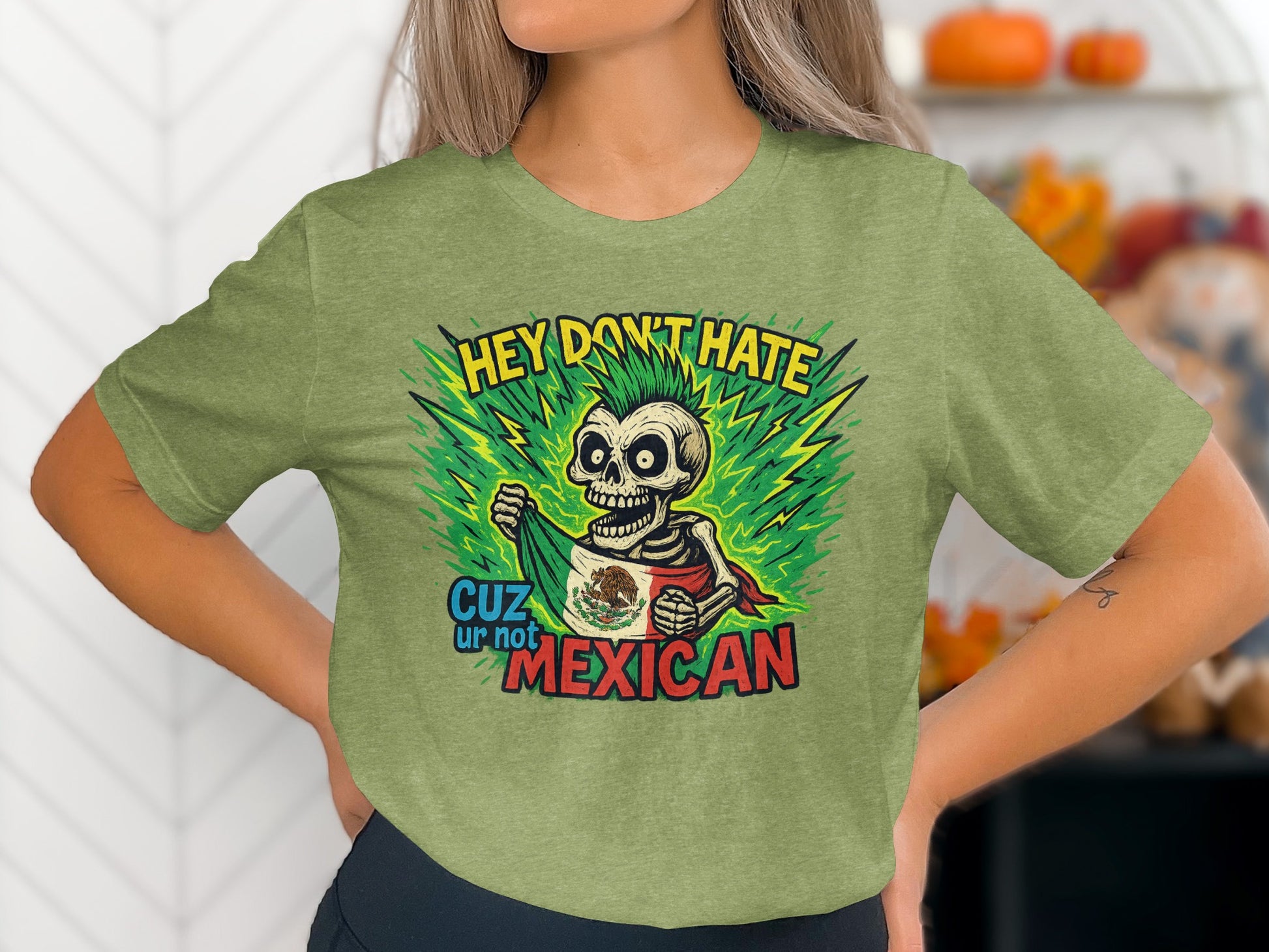 Hey Don't Hate Cuz Ur Not Mexican T-Shirt product