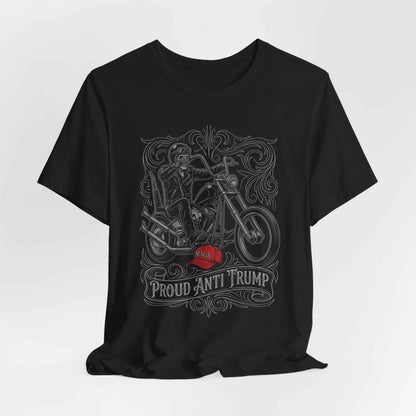 Proud Anti Trump T-Shirts, Skeleton Biker, MAGA Hat Statement, Motorcycle Rider, Political Protest, Unique Graphic T-Shirts