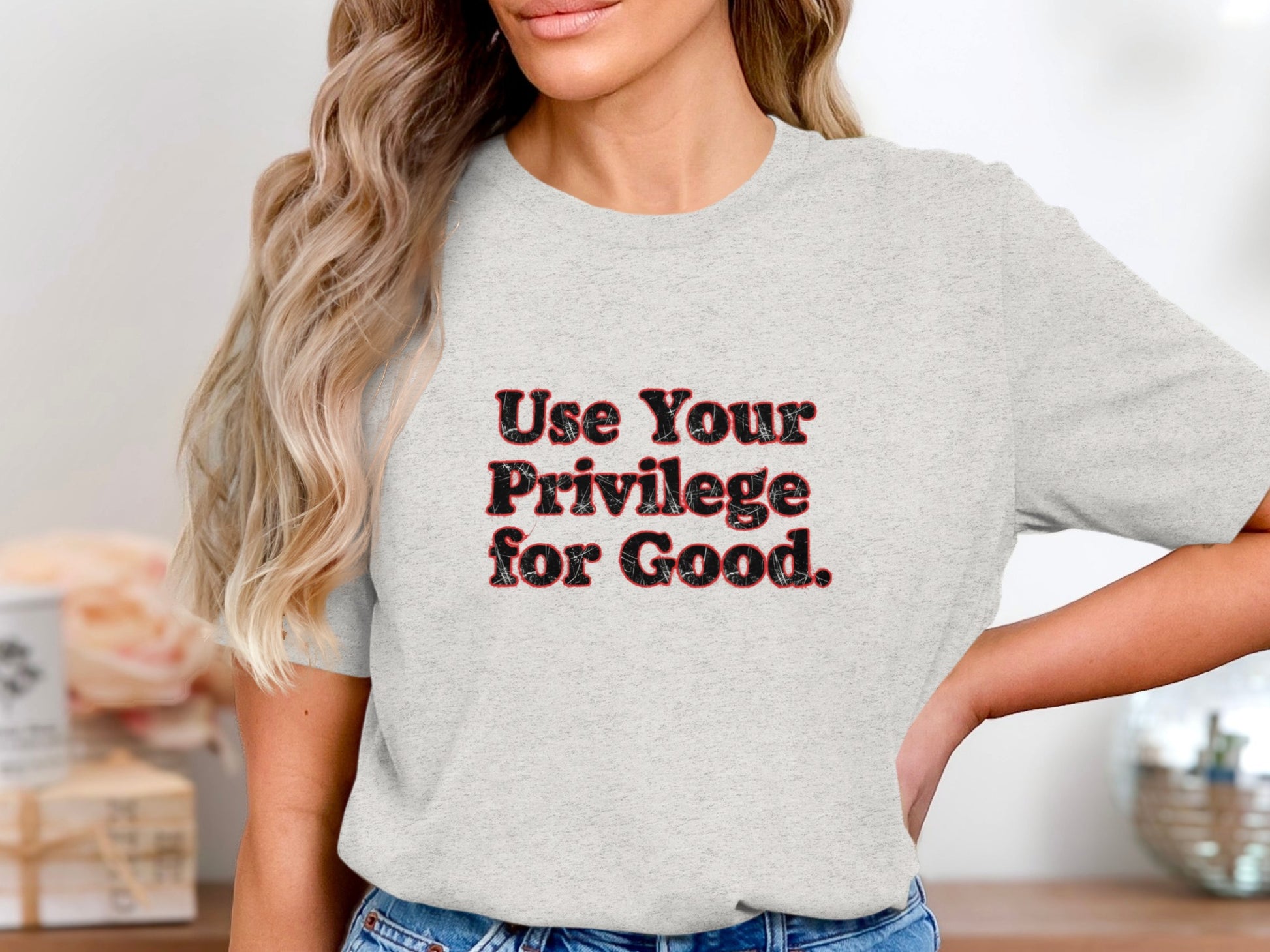 Use Your Privilege for Good Statement Shirt
