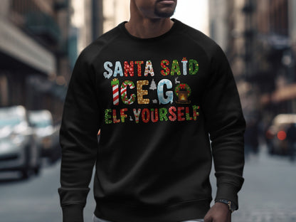 Santa Said Ice Go Elf Yourself Funny Christmas Shirt