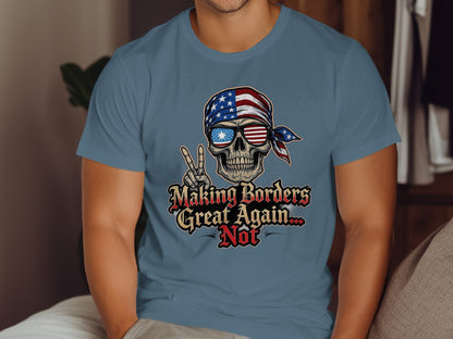 Making Borders Great Again Not Statement T-shirt product type
