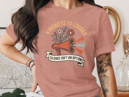 Kindness is Louder Silence Isn't an Option T-shirt product