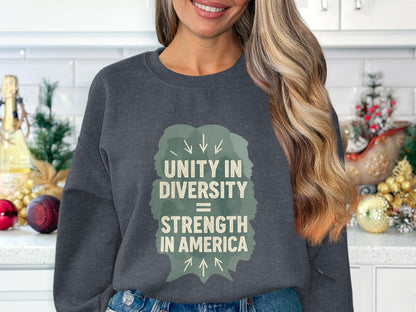 Unity in Diversity Strength in America sweatshirt product