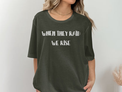 When They Raid We Rise Statement T-Shirt product