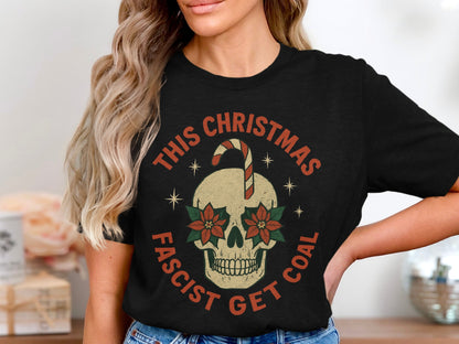 This Christmas Fascist Get Coal Skull Shirt