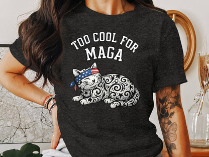 Too Cool for MAGA Cat T-Shirt Fun Graphic Top Product
