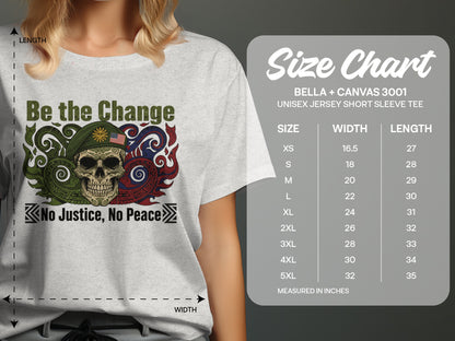 Be the Change No Justice No Peace Skull Tee