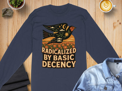 Radicalized By Basic Decency graphic wearable