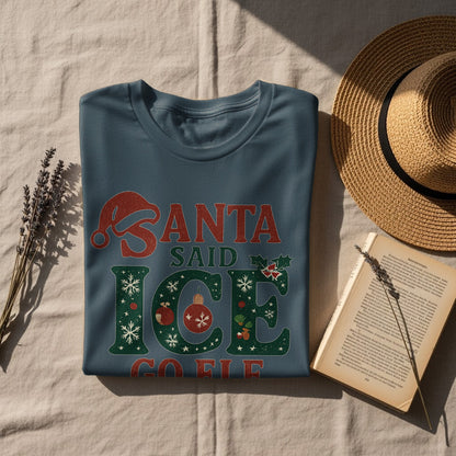 Santa Said Ice Go Elf Graphic T-Shirt Product