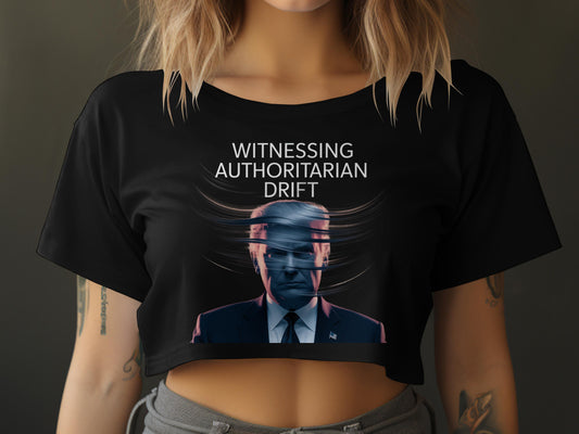 Witnessing Authoritarian Drift Statement T-shirt