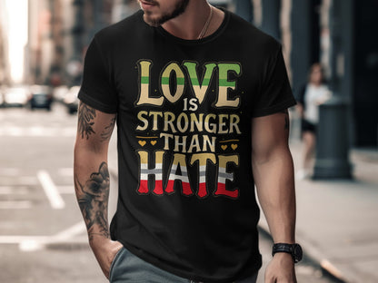 Love is Stronger Than Hate T-shirt product type
