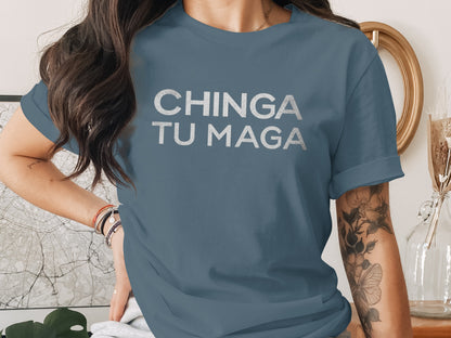 Chinga Tu Maga Statement Graphic Tee Shirt Product