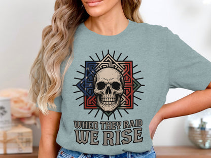 When They Raid We Rise Skull Graphic Tee