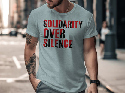 Solidarity Over Silence Statement T-shirt
