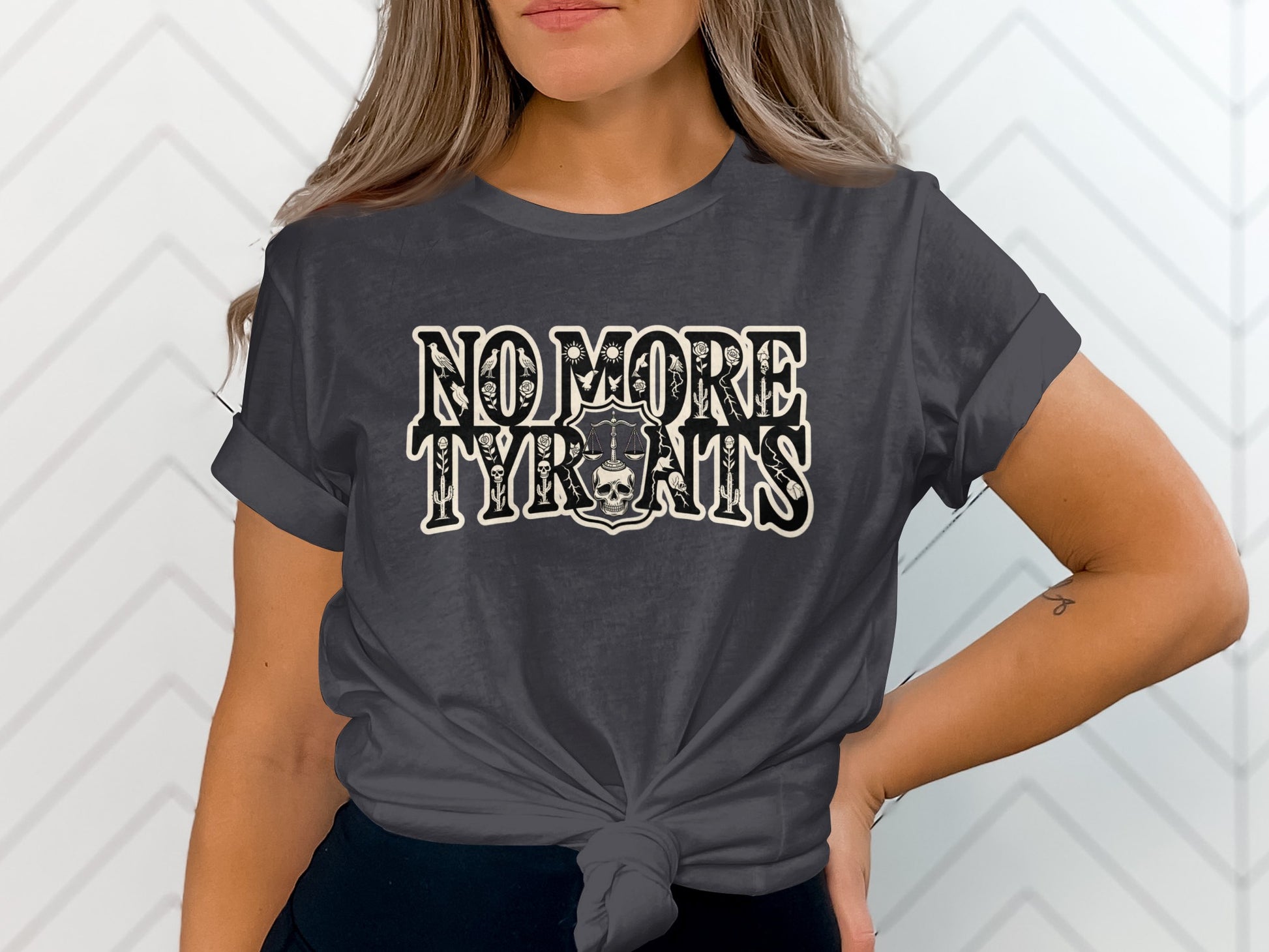 No More Tyrants Graphic Tee Statement Shirt