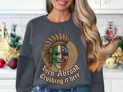 Born Abroad Crushing It Here Graphic Sweatshirt product