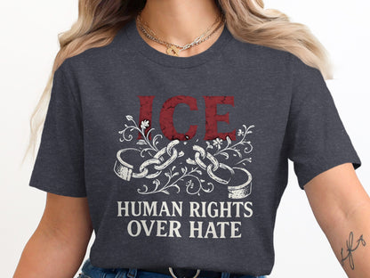 ICE Human Rights Over Hate Statement Shirt product type