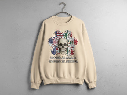 Rooted in Mexico Growing in America Sweatshirt