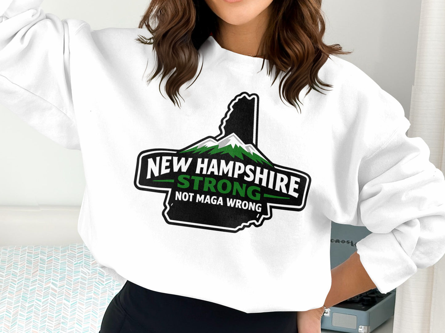 New Hampshire Strong Not Maga Wrong Sweatshirt