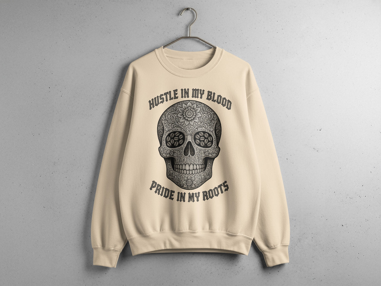 Hustle in My Blood Pride in My Roots crewneck