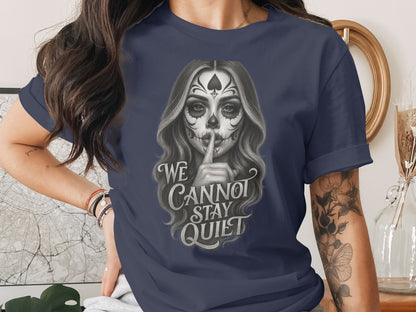 We Cannot Stay Quiet Printed T-Shirt product type