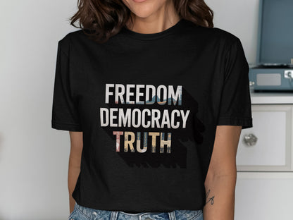 Freedom Democracy Truth Printed T-shirt product