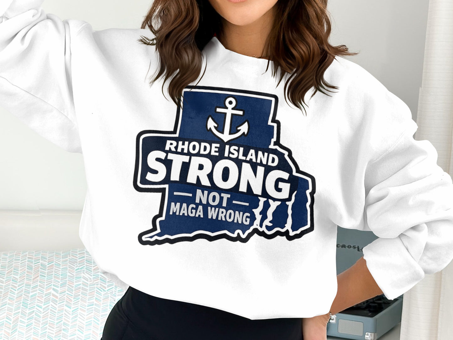 Rhode Island Strong Not Maga Wrong graphic sweatshirt