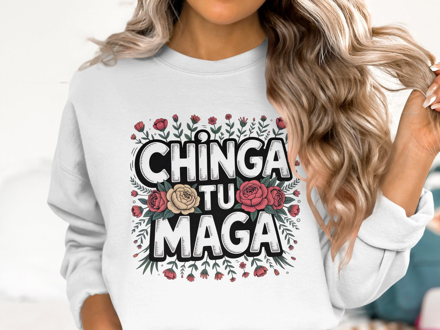 Stunning Chinga Tu Maga Floral Graphic Sweatshirts