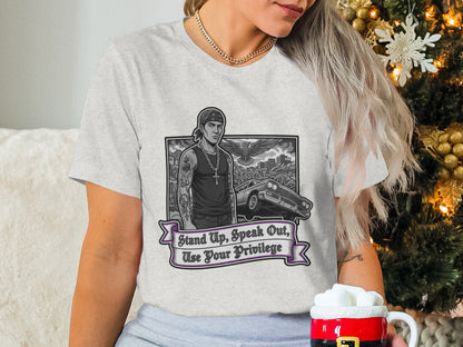 Stand Up Speak Out Use Your Privilege T-Shirt