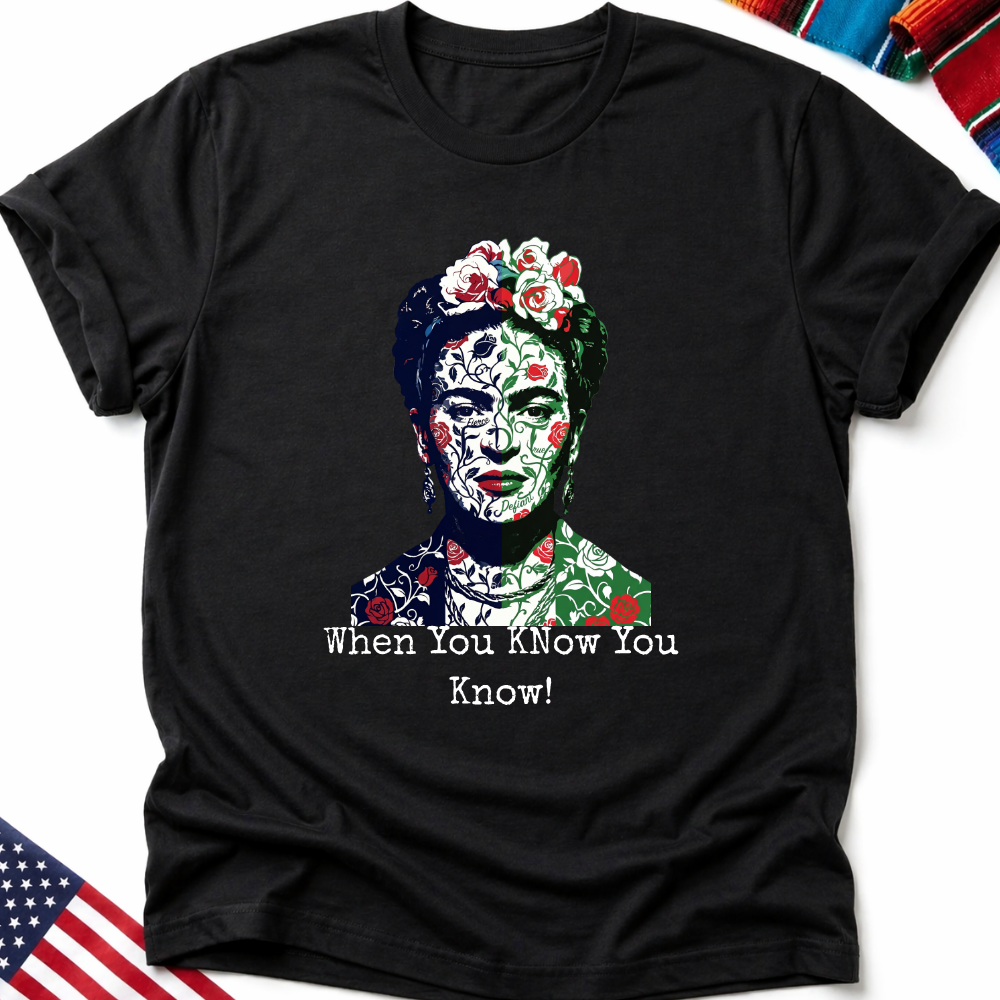Frida Kahlo portrait with flowers, "When You Know You Know!" text.