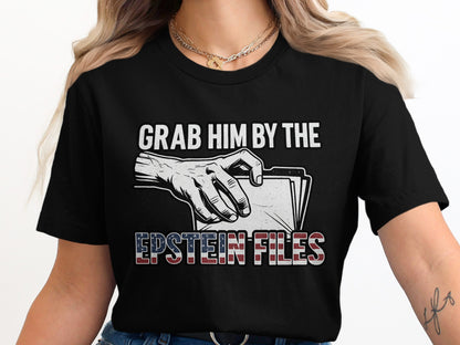 Grab Him By The Epstein Files Graphic T-Shirt product