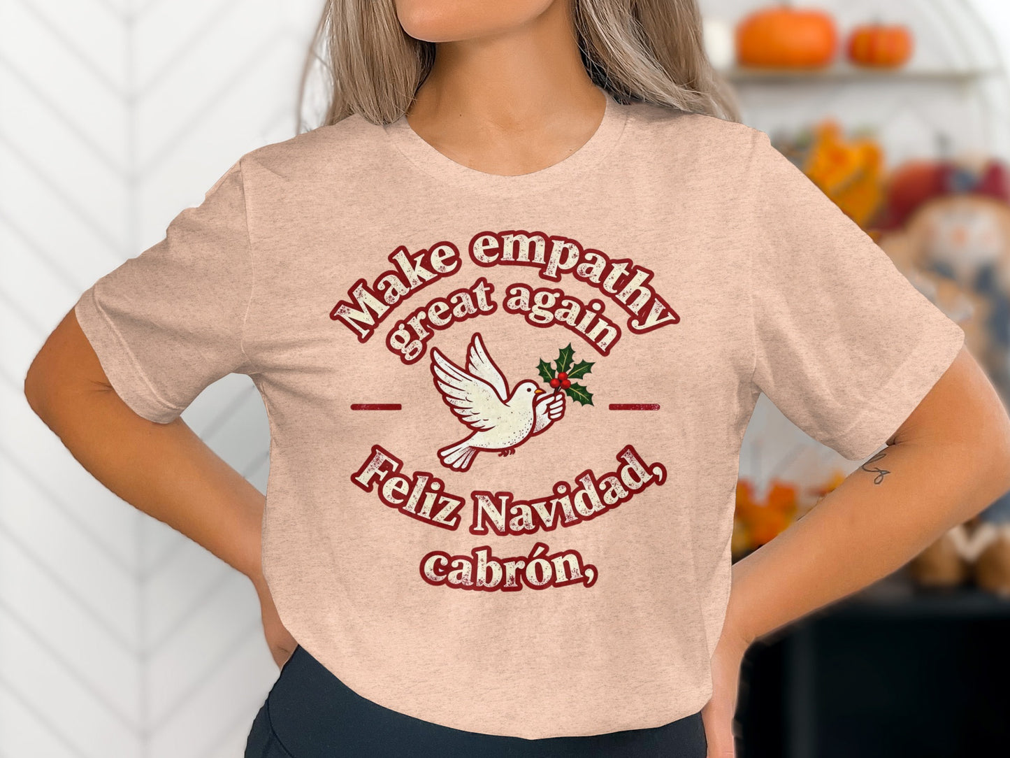 Make Empathy Great Again Feliz Navidad Cabron T-Shirt