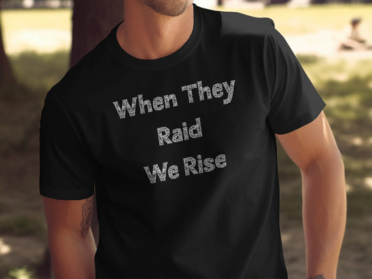 When They Raid We Rise Graphic T-Shirt product