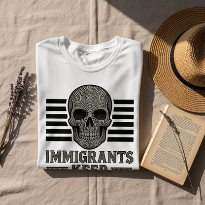 Immigrants Keep Going Skull Design Shirt for Casual Wear