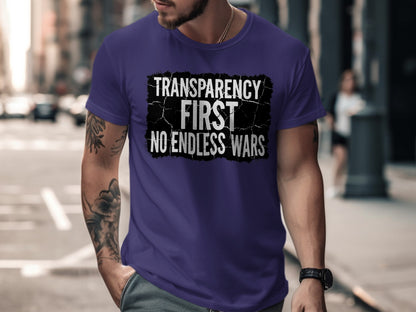 Transparency First No Endless Wars Graphic T-Shirt