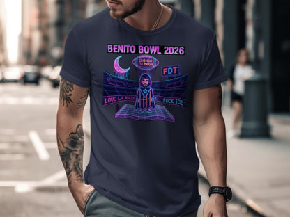 Benito Bowl 2026 Chinga Tu Maga Love La Raza Product
