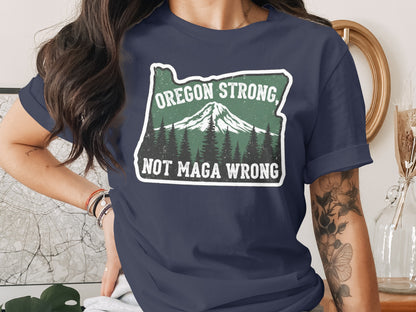 Oregon Strong Not Maga Wrong Graphic T-Shirt product type