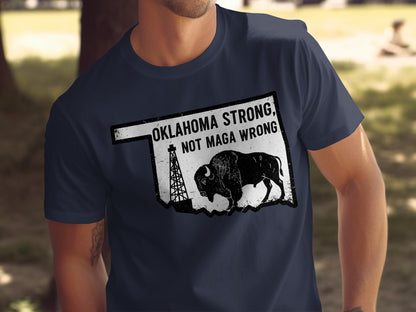Oklahoma Strong Not MAGA Wrong Graphic Tee product