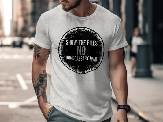 Show The Files No Unnecessary War Graphic T-Shirt
