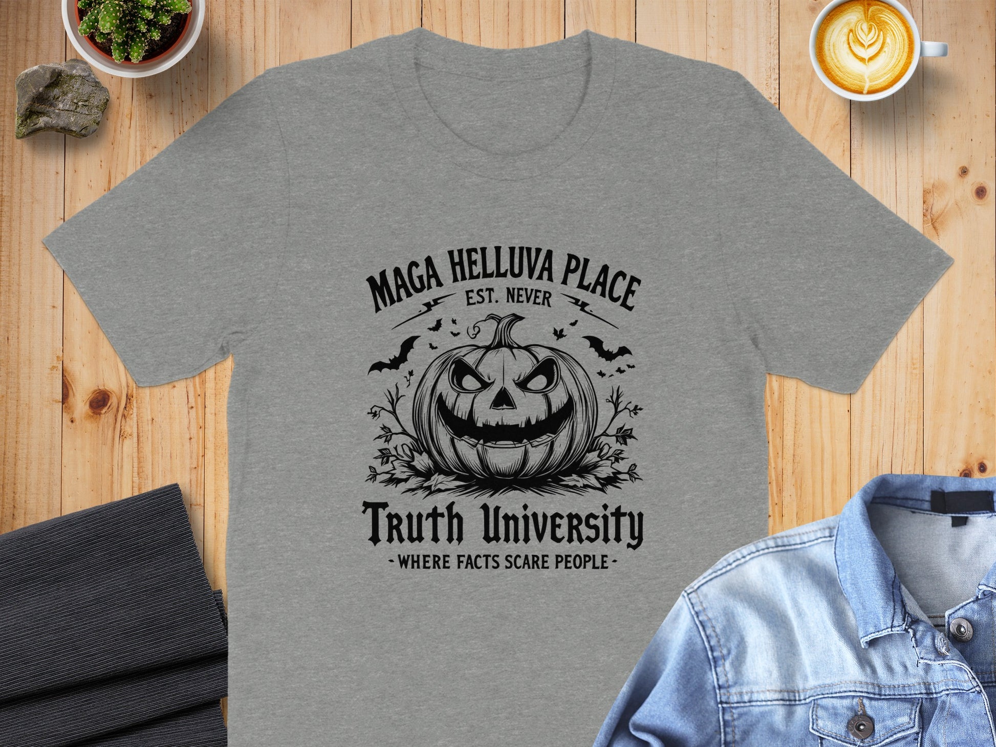 Maga Helluva Place Truth University T-Shirt product