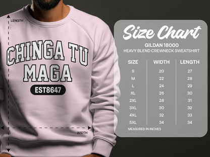 Chinga Tu Maga Est8647 Sweatshirt Gildan 18000