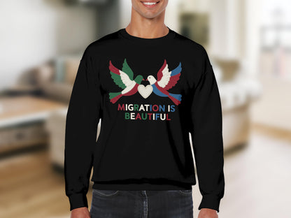 Migration is Beautiful Graphic Sweatshirt product