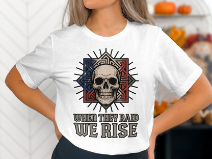 When They Raid We Rise Graphic T-shirt