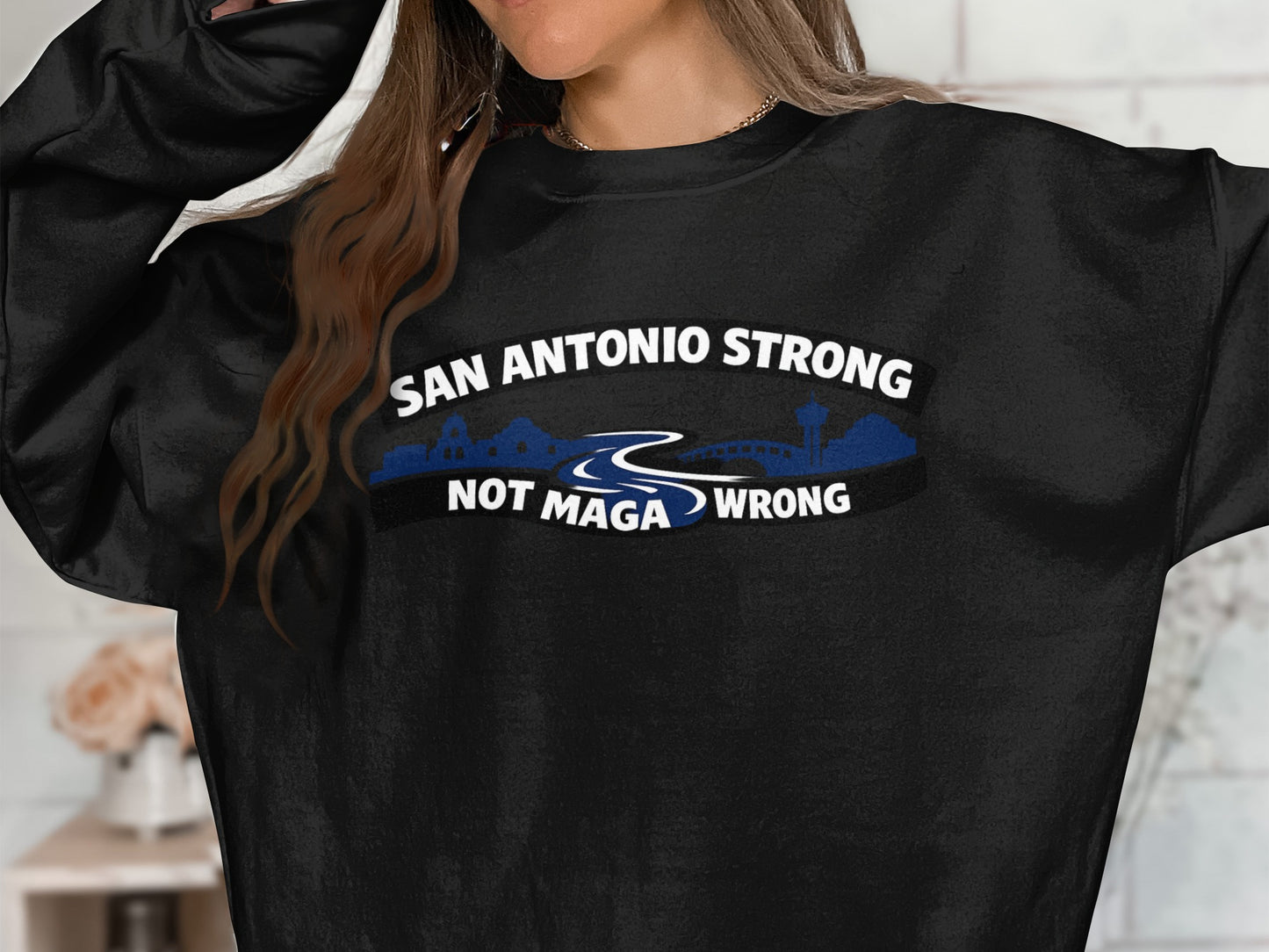 San Antonio Strong Not Maga Wrong Shirt for Men Women
